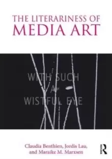 Image of The Literariness of Media Art