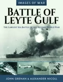 Image of Battle of Leyte Gulf : The Largest Sea Battle of the Second World War