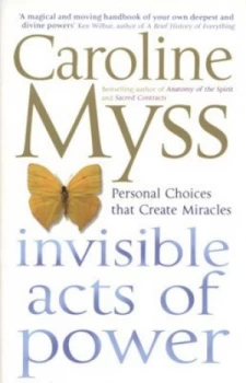 Image of Invisible Acts of Power by Caroline Myss Paperback