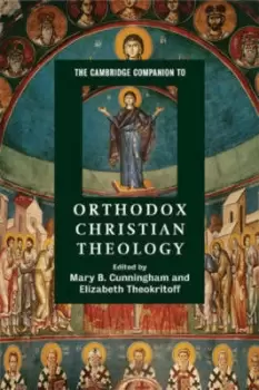 Image of The Cambridge companion to Orthodox Christian theology by Mary B. Cunningham