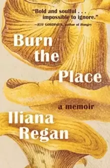 Image of Burn the Place : A Memoir