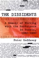 Image of dissidents a memoir of working with the resistance in russia 1960 1990