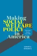 Image of making social welfare policy in america three case studies since 1950
