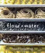 Image of flour water pasta a cookbook