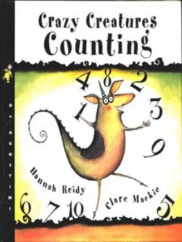 Image of Crazy Creatures Counting by Hannah Reidy and Clare Mackie Hardback