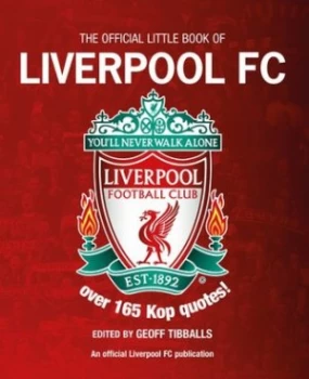 Image of The Official Little Book of Liverpool Fc by Geoff Tibballs Paperback