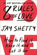 Image of 8 rules of love how to find it keep it and let it go