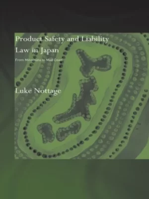 Image of Product Safety and Liability Law in JapanFrom Minamata to Mad Cows