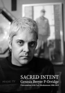 Image of Genesis Breyer P-Orridge: Sacred Intent
