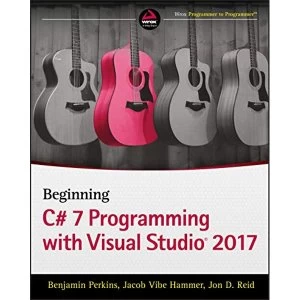 Image of Beginning C# 7 Programming with Visual Studio 2017 Paperback / softback 2018