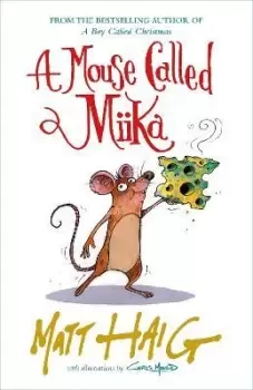 Image of A Mouse Called Miika by Matt Haig