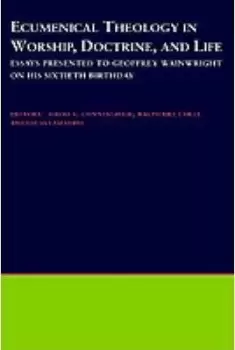 Image of Ecumenical Theology in Worship, Doctrine and by David S. Cunningham