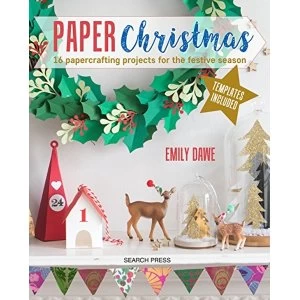Image of Paper Christmas 16 Papercrafting Projects for the Festive Season Paperback / softback 2018