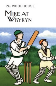 Image of Mike at Wrykyn by P.G. Wodehouse Hardback