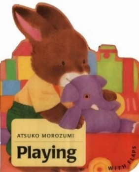 Image of Playing by Mathew Price and Atsuko Morozumi Hardback