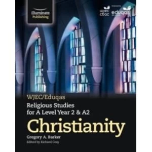 Image of WJEC/Eduqas Religious Studies for A Level Year 2/A2: Christianity