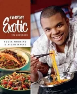Image of Everyday exotic by Roger Mooking