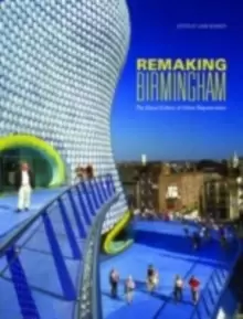 Image of Remaking Birmingham : The Visual Culture of Urban Regeneration
