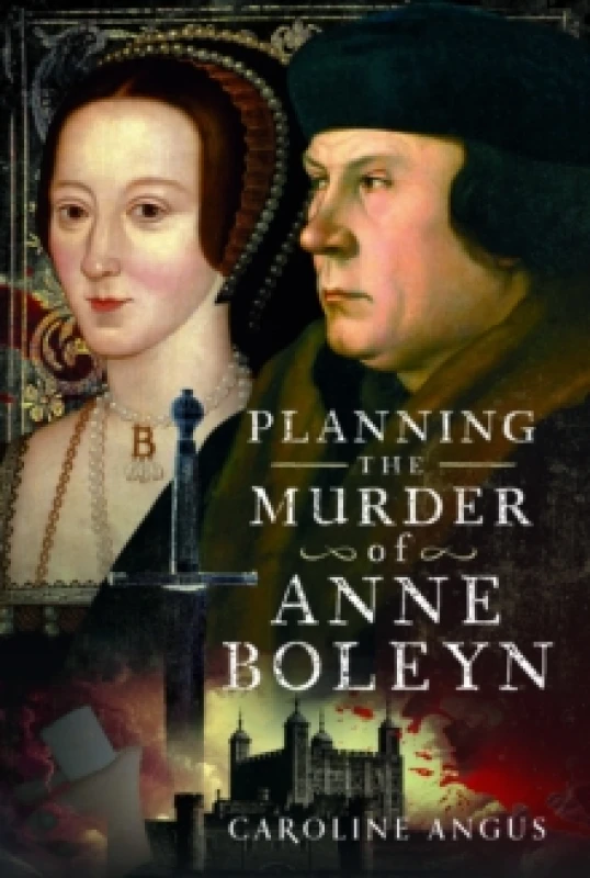 Image of Planning the Murder of Anne Boleyn Hardback