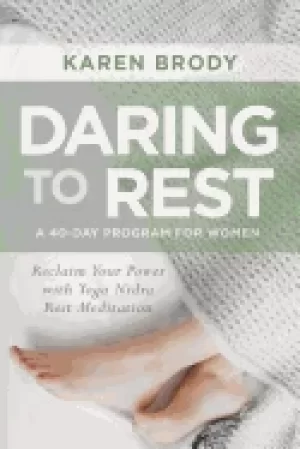 Image of daring to rest reclaim your power with yoga nidra rest meditation