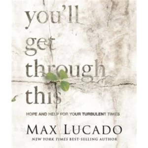 Image of You'll Get Through This (Miniature Edition) : Hope and Help for Your Turbulent Times