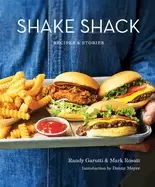 Image of shake shack recipes and stories a cookbook