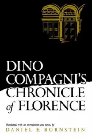 Image of Dino Compagnis Chronicle of Florence by Daniel E. Bornstein