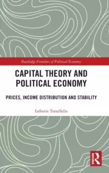 Image of Capital Theory and Political Economy : Prices, Income Distribution and Stability
