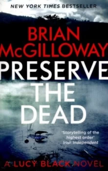 Image of Preserve the Dead by Brian Mcgilloway Book