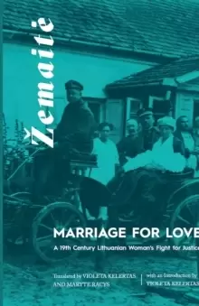 Image of Marriage for Love : A Nineteenth-Century Lithuanian Womans Fight for Justice