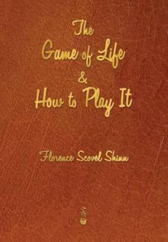 Image of The Game of Life and How to Play It by Florence Scovel Shinn Paperback