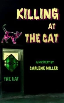 Image of Killing at the Cat by Carlene Miller Book