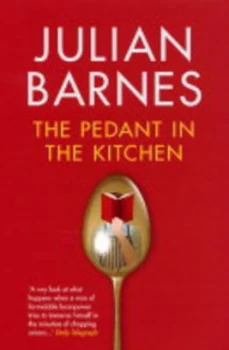 Image of The Pedant in the Kitchen by Julian Barnes Book