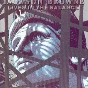 image of Lives in the Balance by Jackson Browne CD Album