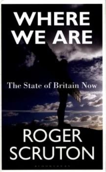 Image of Where We Are by Sir Roger Scruton Hardback