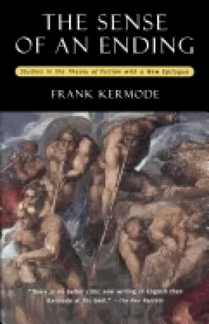 Image of sense of an ending studies in the theory of fiction with a new epilogue