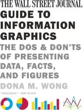 Image of The Wall Street Journal Guide to Information Graphics by Dona M. Wong