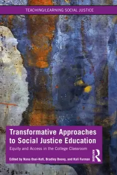 Image of Transformative Approaches to Social Justice EducationEquity and Access in the College Classroom