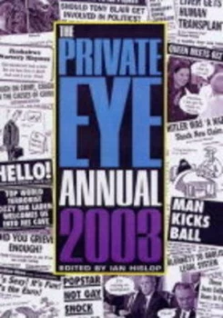 Image of The Private Eye Annual 2003 by Ian Hislop Hardback