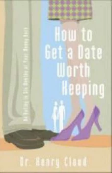 Image of How to Get a Date Worth Keeping by Henry Cloud Paperback