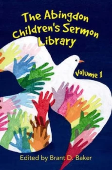 Image of The Abingdon Childrens Sermon Library by Brant D Baker Book