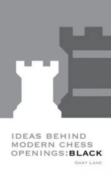 Image of Ideas behind Modern Chess Openings by Gary Lane Paperback