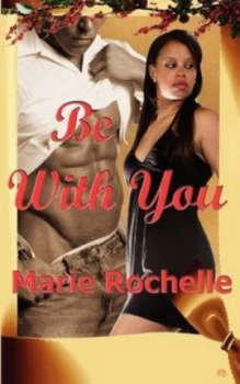 Image of Be with You by Marie Rochelle Paperback