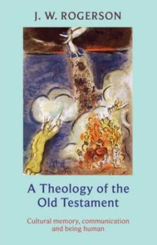 Image of A Theology of the Old Testament by J. W Rogerson and Society for Promoting Christian Knowledge Paperback