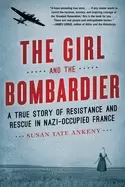 Image of girl and the bombardier a true story of resistance and rescue in nazi occup