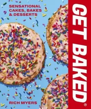 Image of Get Baked - Rich Myers - Hardback - Used