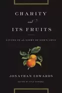 Image of charity and its fruits living in the light of gods love