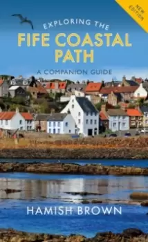Image of Exploring the Fife Coastal Path : A Companion Guide