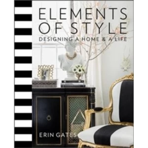 Image of Elements of Style : Designing a Home & a Life