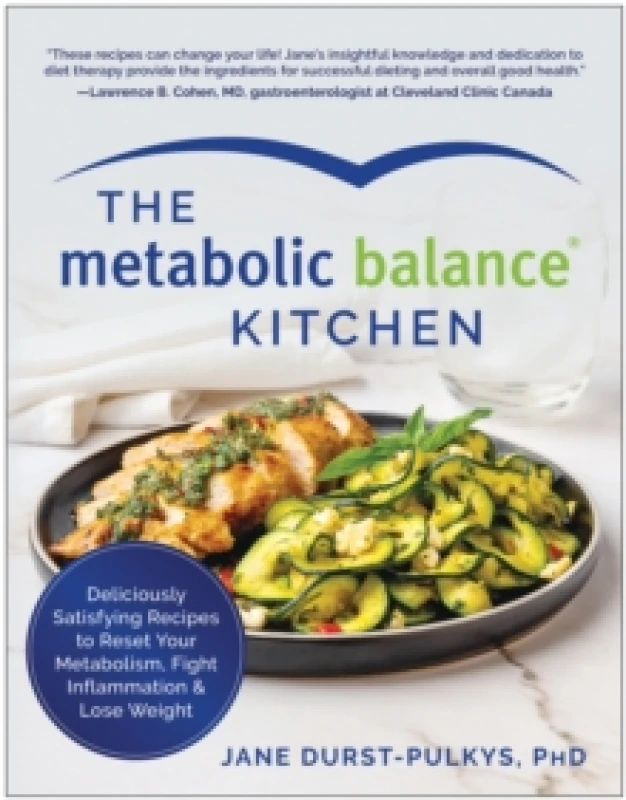 Image of The Metabolic Balance Kitchen : Deliciously Satisfying Recipes to Reset Your Metabolism, Fight Inflammation, and Lose Weight Paperback / softback
